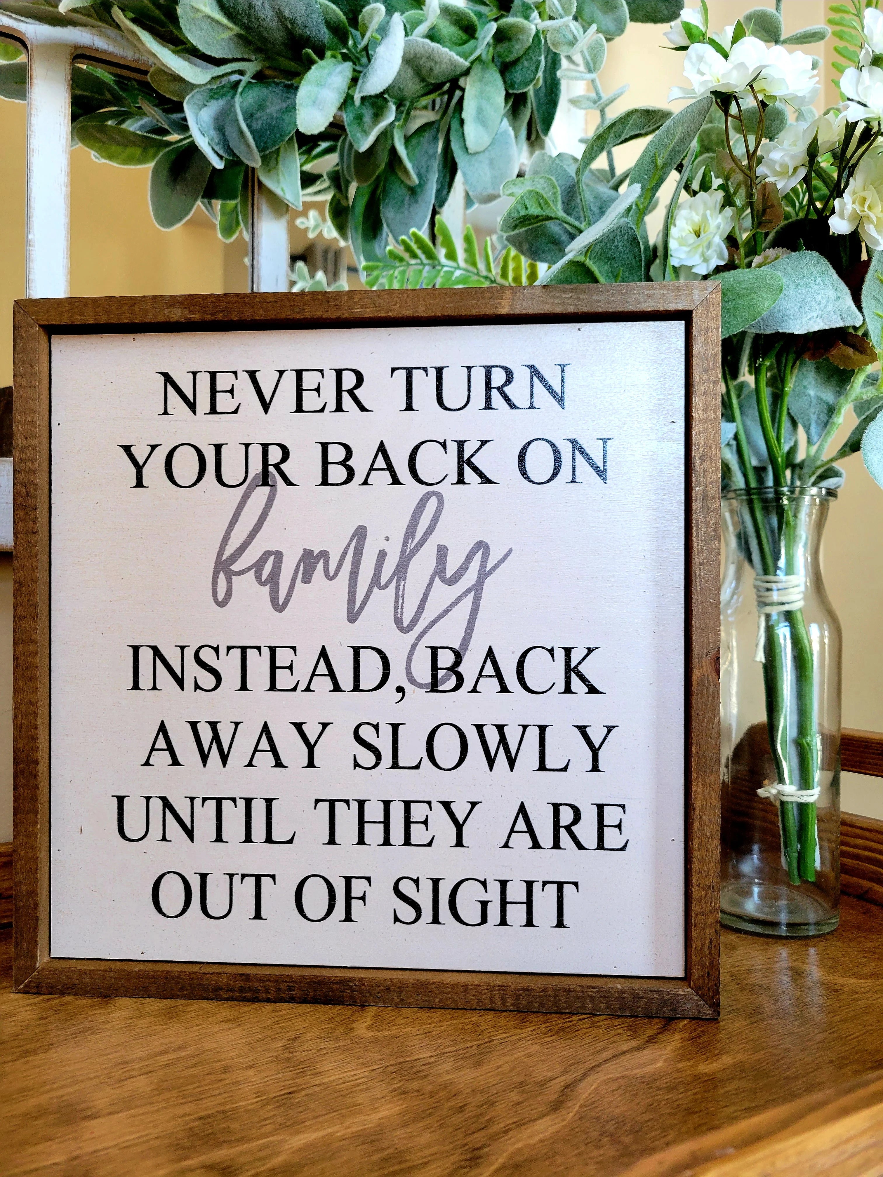 10x10 Never Turn Your Back On Family